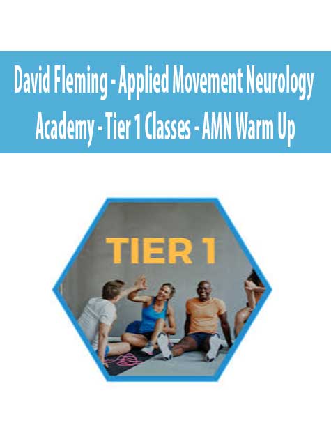 David Fleming – Applied Movement Neurology Academy – Tier 1 Classes – AMN Warm Up