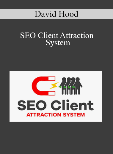 David Hood - SEO Client Attraction System