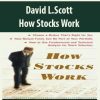 David L.Scott – How Stocks Work