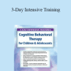 David M. Pratt - 3-Day Intensive Training: Cognitive Behavioral Therapy (CBT) for Children & Adolescents