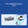 The SMMA Blueprint 2021 - David Schlais and Derek DeMike