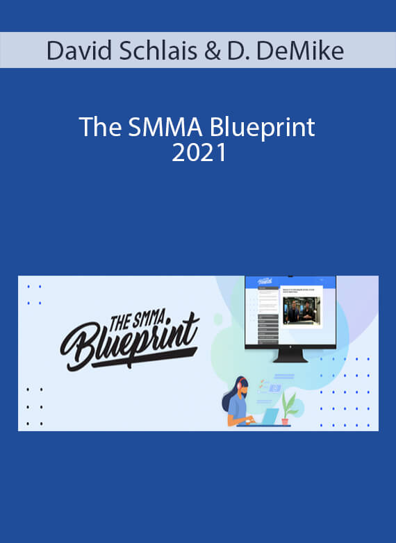 The SMMA Blueprint 2021 - David Schlais and Derek DeMike