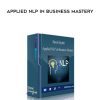 [Download Now] David Snyder - Applied NLP in Business Mastery