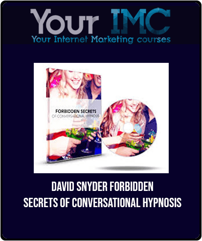 [Download Now] David Snyder - Forbidden Secrets of Conversational Hypnosis