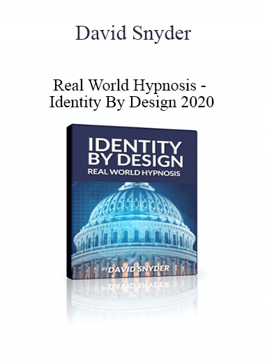 David Snyder - Real World Hypnosis - Identity By Design 2020