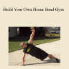 David "The Band Man" Schmitz - Build Your Own Home Band Gym