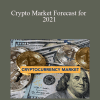 [Download Now] David Vallieres - Crypto Market Forecast for 2021