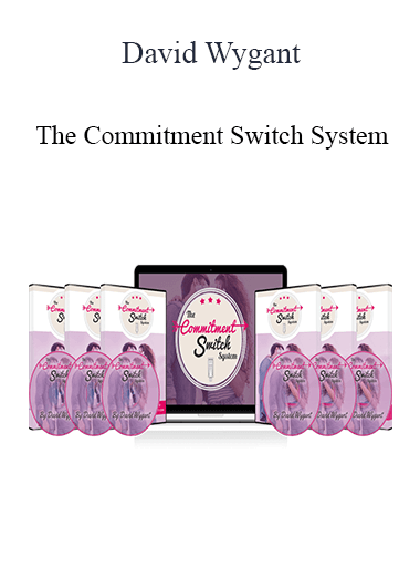 David Wygant - The Commitment Switch System