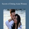 Dean Cortez - Secrets of Dating Asian Women