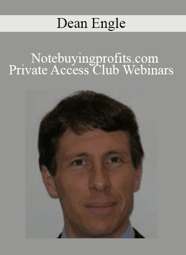 Dean Engle - Notebuyingprofits.com Private Access Club Webinars