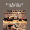 Dean Somerset - Foam Rolling 101 small version