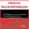 Deborah Z.Cass – China & the World Trading System