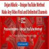 Dejan Nikolic – Unique YouTube Method – Make Any Video Viral and Unlimited Channels