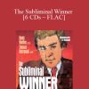 [Download Now] Denis Waitley – The Subliminal Winner [6 CDs – FLAC]