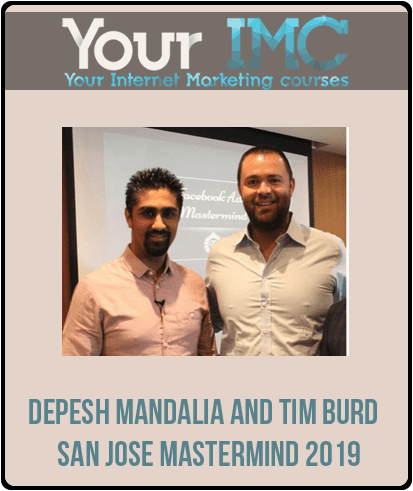 Depesh Mandalia and Tim Burd - San Jose Mastermind 2019