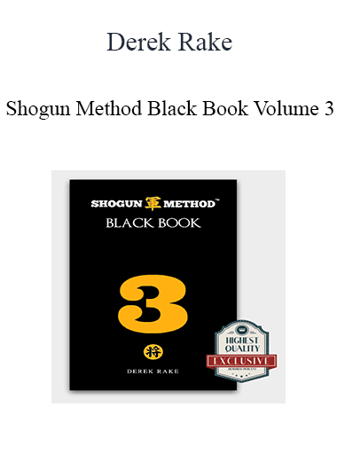 Derek Rake - Shogun Method Black Book Volume 3