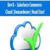 Dev K – Salesforce Commerce Cloud ( Demandware ) Head Start