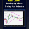 [Download Now] John Carter - Developting a Forex Trading Plan Webminar