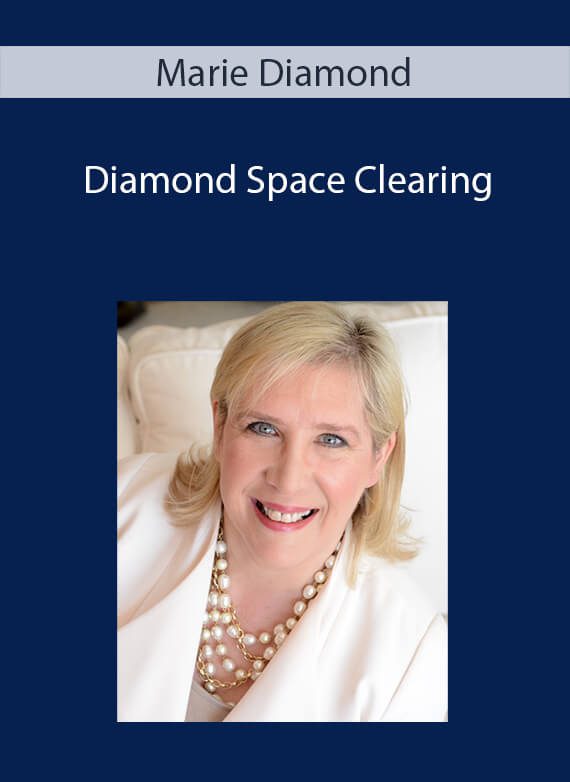 Diamond Space Clearing by Marie Diamond