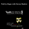 Die perfekte Masche - PickUp Magic with Steven Shadow