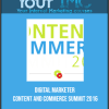 Digital Marketer - Content And Commerce Summit 2016