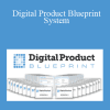 Digital Product Blueprint System - Eben Pagan