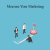 Measure Your Marketing - DigitalMarketer