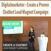 Create a Proven Chatbot Lead Magnet Campaign - Digitalmarketer