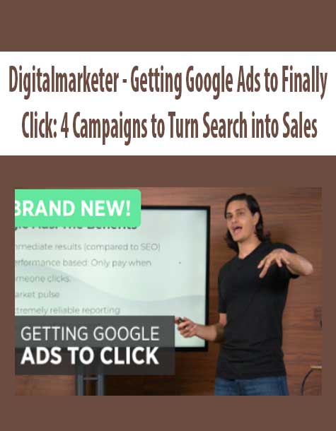 Getting Google Ads to Finally Click: 4 Campaigns to Turn Search into Sales - Digitalmarketer