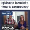 Launch a Perfect Video Ad the Harmon Brothers Way - Digitalmarketer