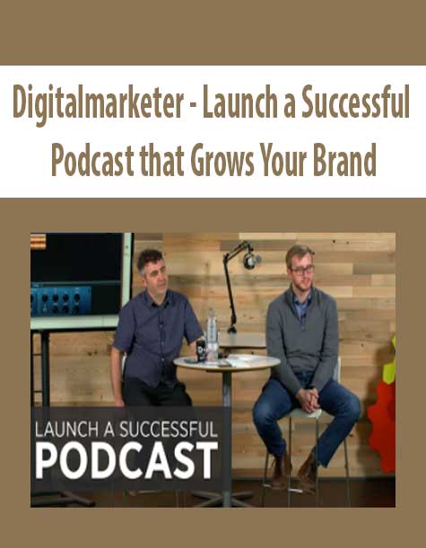 Launch a Successful Podcast that Grows Your Brand​ - Digitalmarketer