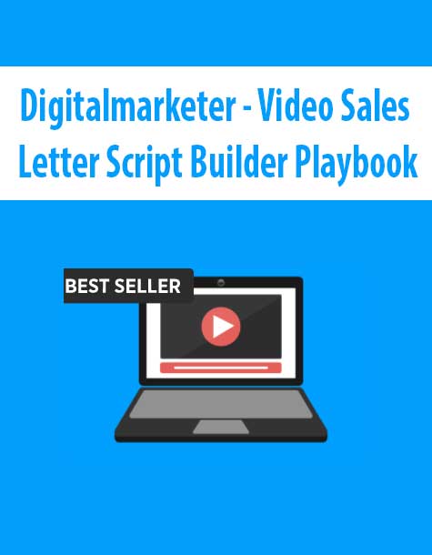 Video Sales Letter Script Builder Playbook - Digitalmarketer