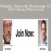 Display Network Bootcamp v2 2016 Basic Plus Level - Perry Marshall and Mike Rhodes