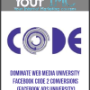 [Download Now] Dominate Web Media University - Facebook Code 2 Conversions