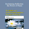 Donald Altman - Reclaiming Reflection and the Power of Pause