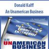 Donald Kalff – An Unamerican Business