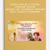 [Download Now] Dondi Dahlin & Titanya Monique Dahlin – Awaken the 5 Elements Through Belly Dance & Ceremony