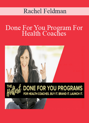 Done For You Program For Health Coaches - Rachel Feldman (Copy)