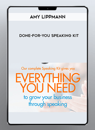 [Download Now] Amy Lippmann - Done-for-You Speaking Kit