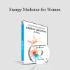 Energy Medicine for Women - Donna Eden