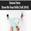 [Download Now] Donna Yates – Show Me Your Drills (Fall 2018)