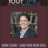 Dorie Clark - Land Your Book Deal