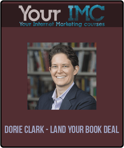 Dorie Clark - Land Your Book Deal