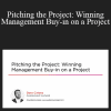 Doru Catana - Pitching the Project: Winning Management Buy-in on a Project