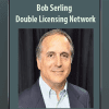 Bob Serling - Double Licensing Network