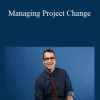 Doug Rose - Managing Project Change