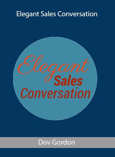 Elegant Sales Conversation - Dov Gordon