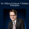 Dr. Milton Erickson 5 Hidden Principles - Igor Ledochowski