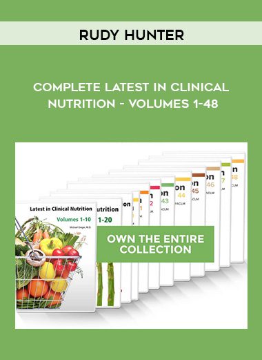 Complete Latest in Clinical Nutrition - Volumes 1-48 - Dr. Greger