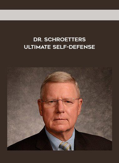 Dr. Schroetters Ultimate Self-Defense